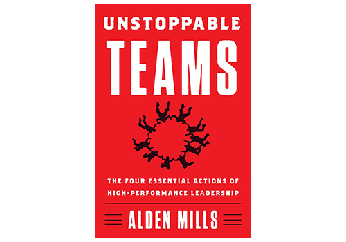 Unstoppable Teams by Alden Mills